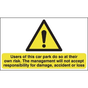 297x210mm Users of This Car Park Do So At Their Own Risk - Rigid