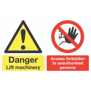 100x300mm Danger Lift Machinery Access Forbidden To Unauthorised Persons - Rigid