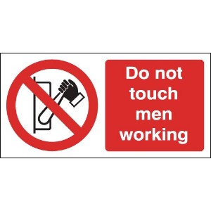150x300mm Do Not Touch Men Working - Rigid
