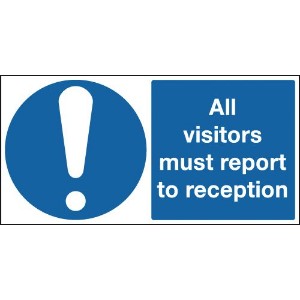 420x297mm All Visitors Must Report To Reception - Rigid