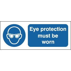 100x250mm Eye Protection Must Be Worn - Rigid