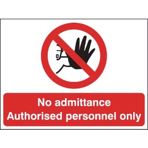 450x600mm No Admittance Authorised Personnel Only Road Stanchion Sign